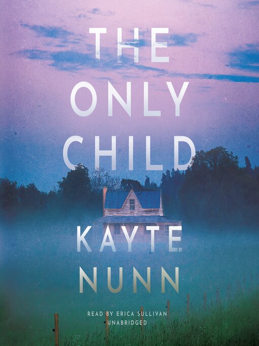 Title details for The Only Child by Kayte Nunn - Available